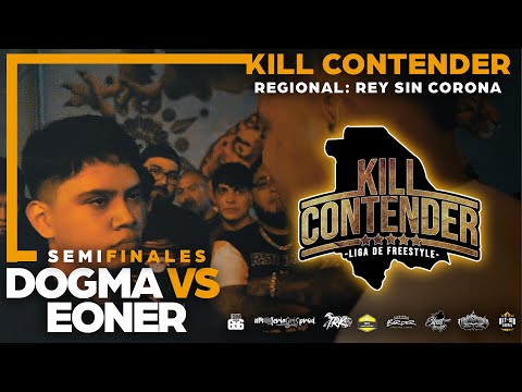 DOGMA VS EONER | Semifinales | KILL CONTENDER | REGIONAL REY SIN CORONA