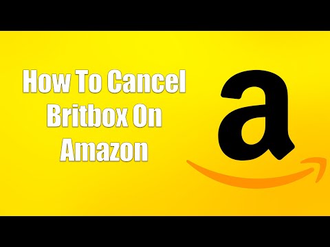 How To Cancel Britbox On Amazon