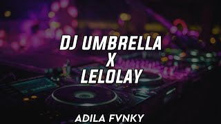 Download lagu DJ UMBRELLA X LELOLAY || TERBARU 2021 || SLOW BEAT mp3 Download lagu DJ UMBRELLA X LELOLAY || TERBARU 2021 || SLOW BEAT mp3