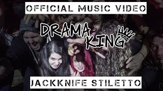Drama King - Jackknife Stiletto - Official Music Video