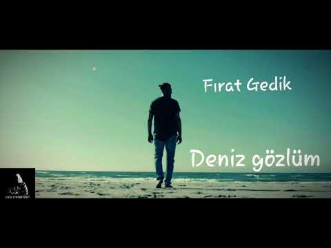 Fırat Gedik - Deniz Gözlüm
