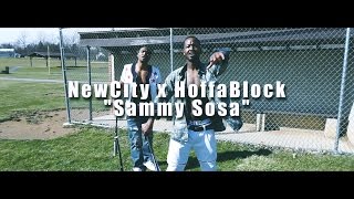 NewCity x HoffaBlock - Sammy Sosa (Official Music Video) Shot By | @ShaqGrier