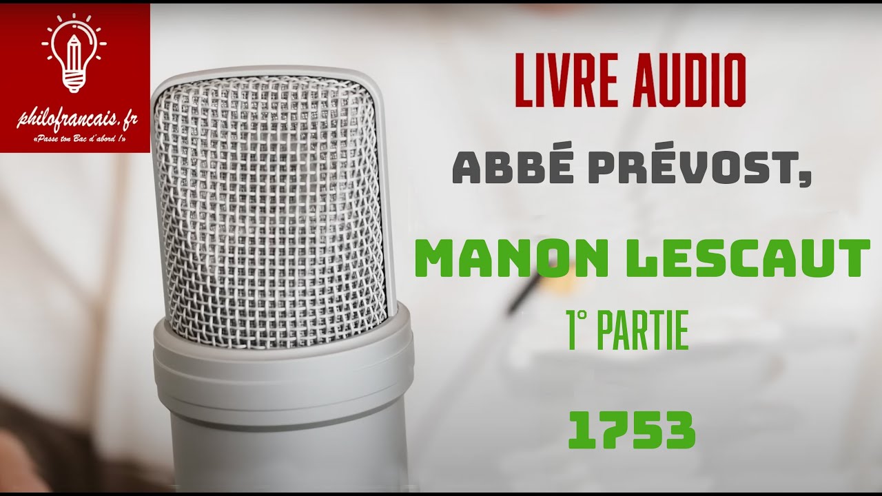 Manon Lescaut, Abbé Prévost - Partie I - Livre audio gratuit. Bac Français.