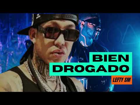 Bien drogado /Lefty SM ft Kaballin flow (video oficial)