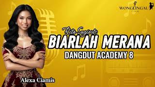 Download lagu Alexa Ciamis DA8 – Biarlah Merana - Rita Sugiarto| Dangdut Academy Lirik Lagu #indosiar  mp3