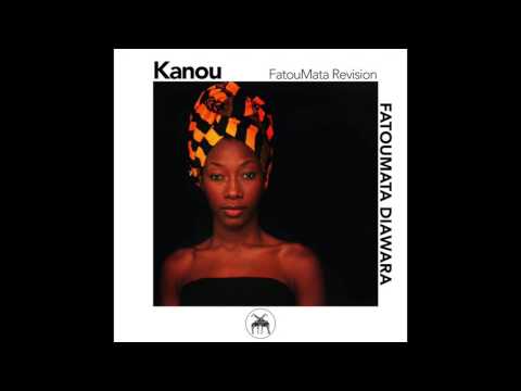 Fatoumata Diawara - Kanou (FatouMata Revision)