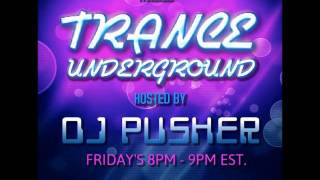 Pusher - Trance Underground 041 [ Progressive Trance 2016 ]