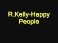 R.Kelly-Happy People