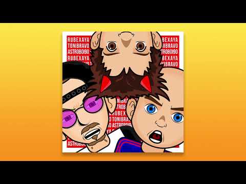 TONI BRAVO & RUBE XAYA  - VAMOS A ARMARLA (PROD. ASTROBOI)