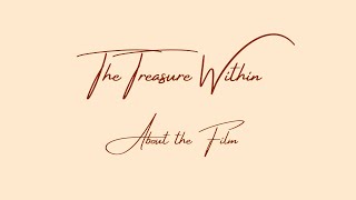 Treasure Within - About the Film