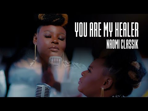 YOU ARE MY HEALER (official video) - Naomi Classik