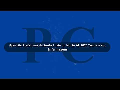 Prefeitura de Santa Luzia do Norte AL 2025 Técnico em Enfermagem