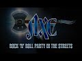 Axe - Rock 'N' Roll Party In The Streets (Lyrics) HQ Audio