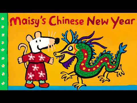 ☺️ Maisy's Chinese New Year 🧧 Kids Book Spring Festival Lunar New Year Read Aloud Story