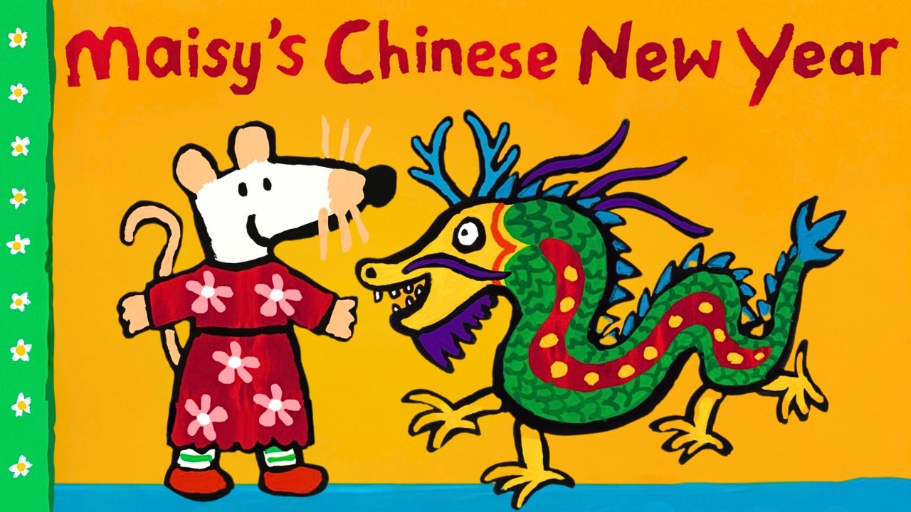 ☺️ Maisy's Chinese New Year 🧧 Kids Book Spring Festival Lunar New Year Read Aloud Story