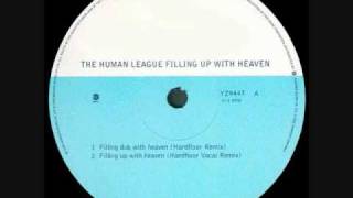 The Human League - Filling Dub With Heaven (Hardfloor Remix)