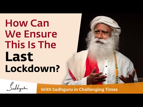 How Can We Ensure This Is The Last Lockdown? 🙏 With Sadhguru in Challenging Times - 02 May