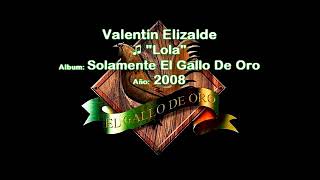 Valentin elizalde - lola