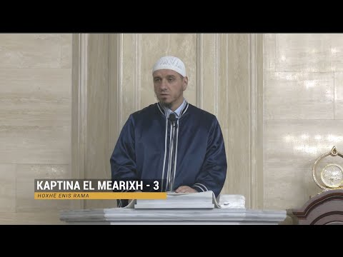 Komentimi i Xhuzit 29 | 16. Kaptina El-Mearixh (III) - Enis Rama