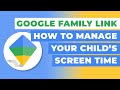 Google Family Link - How To Manage Your Child's Screen Time