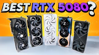 Which RTX 5080 should you buy? (If you can 😭)