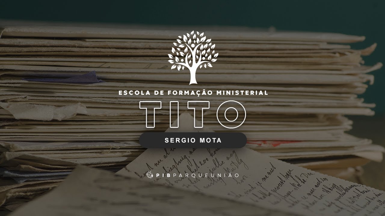 Estudo da Carta de Tito - Pr Sergio Mota