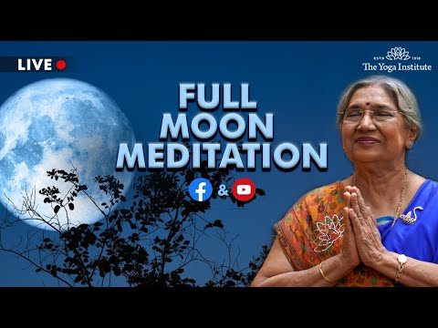 Full Moon Meditation LIVE |  Dr. Hansaji Yogendra