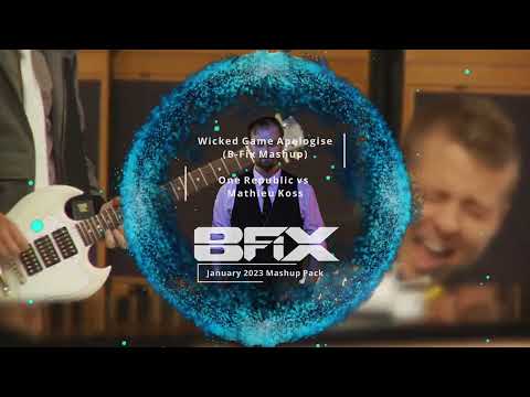 Wicked Games Apologise (B-Fix Mashup) - Mathieu Koss vs One Republic