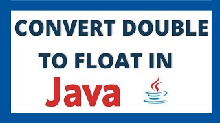 Convert double to float datatype in Java