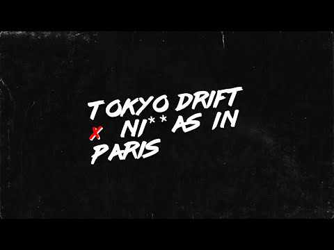 Tokyo Drift x Ni**as In Paris (Medu Quark Mashup)