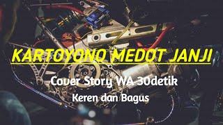 Download lagu Kartoyono Medot Janji ‖ Cover story WA 30detik mp3