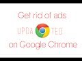 How to get rid of ads on Google Chrome | Updated ...