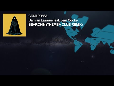 Damian Lazarus feat. Jem Cooke - Searchin' (THEMBA'S Club Remix)