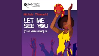 Let Me See You (Clap Your Hands)