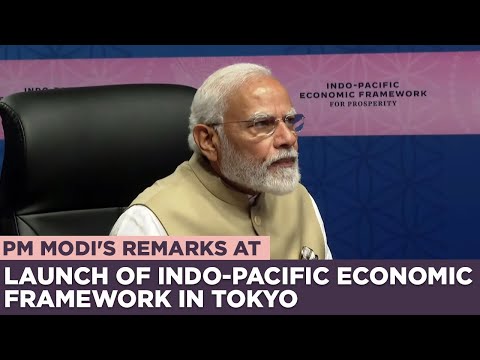 PM Modi's remarks at launch of Indo Pacific Economic Framework in Tokyo