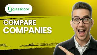 How to Compare Companies on Glassdoor [2026 Full Guide]