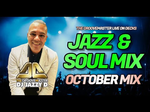 Jazz & Soul Mix October by DJ Jazzy D