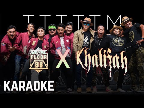 Khalifah x Floor 88 - TTTTTM Karaoke Official