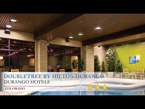 DoubleTree by Hilton Durango - Durango Hotels, Colorado