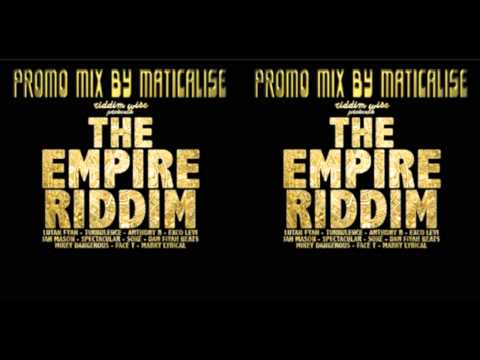 The Empire Riddim Mix {Riddim Wise} [Reggae] @Maticalise