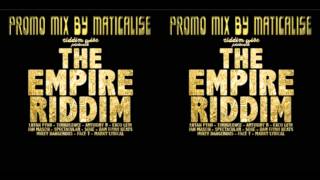 The Empire Riddim Mix {Riddim Wise} [Reggae] @Maticalise