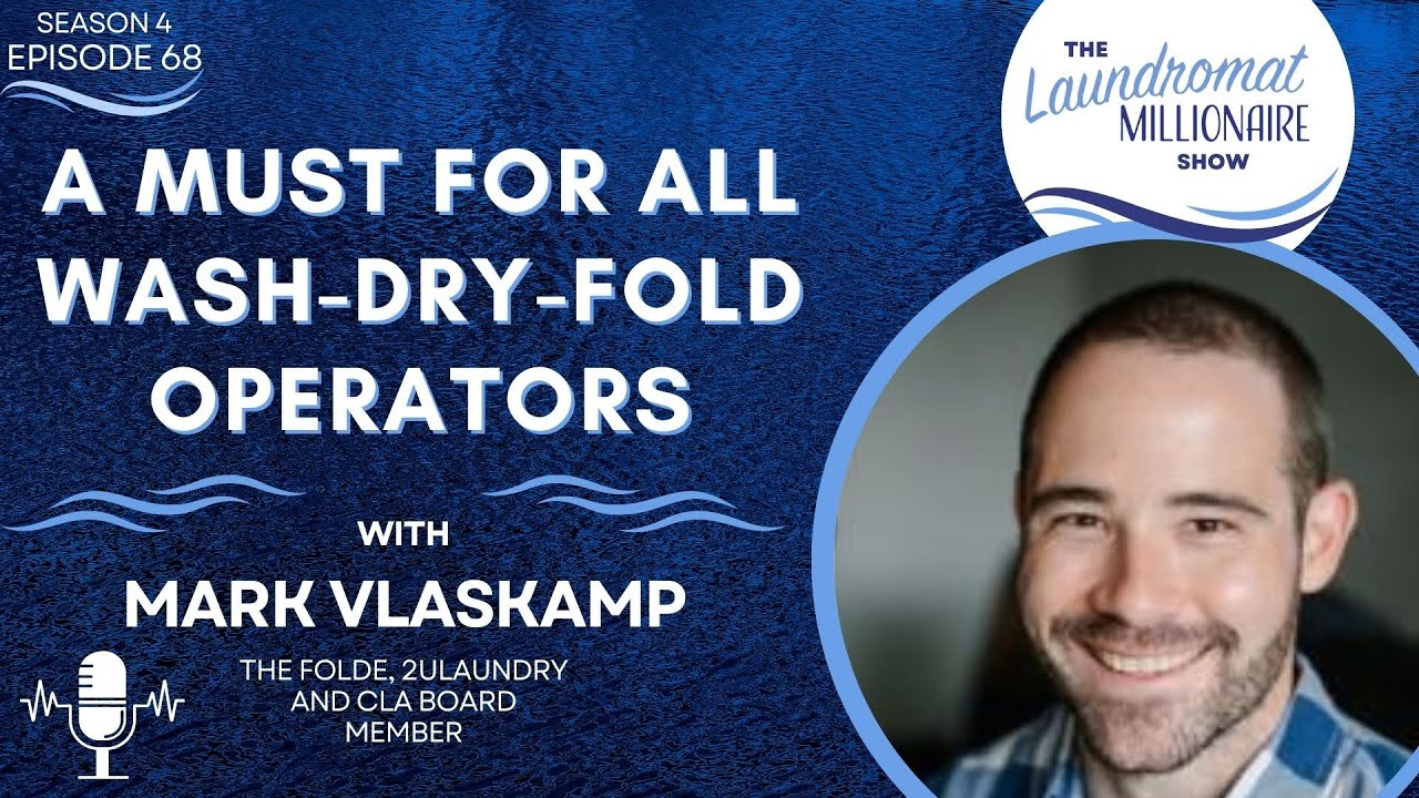 A Must for All Wash-Dry-Fold Operators with Mark Vlaskamp