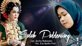 Download lagu 🔰lagu bugis  SALAH PADDENUANG   Cipt. Ancha Mahendra. //  Voc. Eva Aprilia Putri mp3