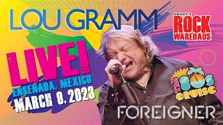 Lou Gramm - LIVE on the &#39;80s Cruise: Ensenada, Mexico -  March 9, 2023 | #139