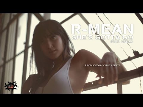 R-Mean - She's Gotta Go ft. Marka (Official Video)