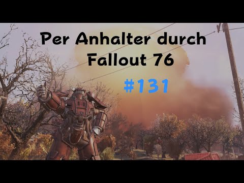 Wir treiben Schabernack in Fallout! Per Anhalter durch Fallout 76 #131