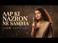 Most Soulful Cover Of Aapki Nazaron Ne Samjha Tribute To Lata Mangeshkar Unplugged Cover Song