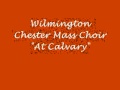 At Calvary -Wilmington Chester Mass Choir