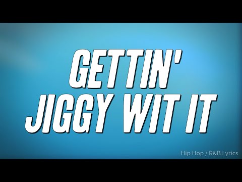 Will Smith - Gettin' Jiggy Wit It (Lyrics)