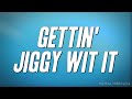 Will Smith - Gettin' Jiggy Wit It (Lyrics)